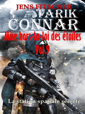 cover image of La station spatiale secrète (TARIK CONNAR Mise hors-la-loi des étoiles 9)